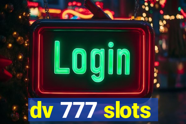 dv 777 slots